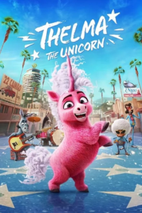 Thelma the Unicorn (2024) NF WEB-DL Dual Audio {Hindi-English} 480p - 720p - 1080p