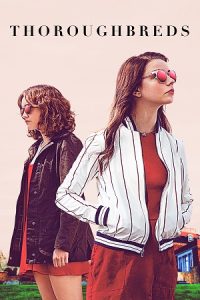 Thoroughbreds (2017) Blu-Ray Dual Audio {Hindi-English} 480p - 720p - 1080p