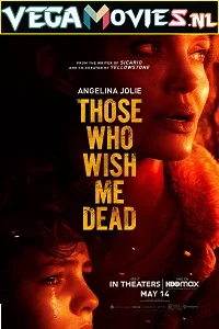 Those Who Wish Me Dead (2021) English 480p - 720p - 1080p