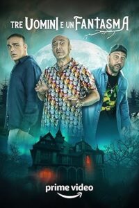 Three Man And A Ghost (2022) WEB-DL Dual Audio {Hindi-Italian} 480p - 720p - 1080p