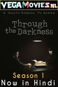 Through the Darkness (Season 1) Hindi Dubbed Complete Korean Drama Series 480p - 720p WEB-DL