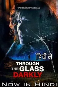 Through the Glass Darkly (2020) Dual Audio [Hindi + English] WeB-DL 480p - 720p - 1080p