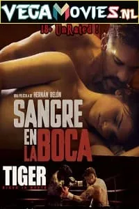 [18+] Tiger, Blood in the Mouth (2016) Dual Audio {Hindi-Spanish} 480p - 720p
