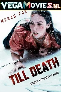 Till Death (2021) Dual Audio [Hindi ORG-2.0 & English] WeB-DL 480p - 720p - 1080p
