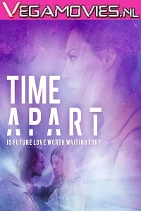 Time Apart (2020) Dual Audio {Hindi Fan Dubbed-English} 720p BluRay