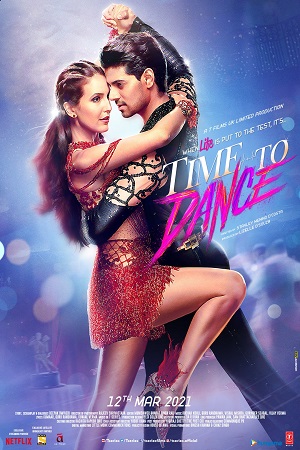 Time to Dance (2021) HDRip Hindi Full Movie 480p - 720p - 1080p