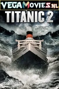 Titanic II (2010) Dual Audio {Hindi-English} 480p - 720p