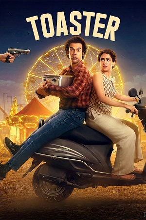 Toaster (2026) Hindi (DD5.1) Full Movie WEB-DL 480p - 720p - 1080p