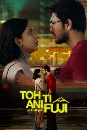 Toh, Ti ani Fuji (2026) Dual Audio [Hindi + Marathi] WeB-DL 480p - 720p - 1080p