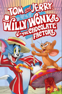 Tom and Jerry: Willy Wonka and the Chocolate Factory (2017) WEB-DL Dual Audio {Hindi-English} 480p - 720p - 1080p
