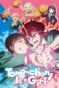 Tomo-chan Is a Girl! (2023 Anime Series) Season 1 Complete Multi-Audio [Hindi Dubbed – English – Japanese] 720p - 1080p WEB-DL