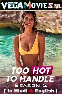 [18+] Too Hot to Handle (2021) Season 2 Dual Audio {Hindi-English} Complete Netflix WEB Series 480p - 720p HDRip