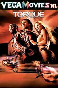 Torque (2004) Dual Audio {Hindi-English} 480p - 720p - 1080p