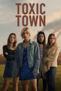 Toxic Town (2025) Season 1 Dual Audio {Hindi-English} NetFlix Original WEB Series 480p - 720p - 1080p WEB-DL