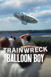 Trainwreck: Balloon Boy (2025) WEB-DL Dual Audio {Hindi-English} 720p - 1080p