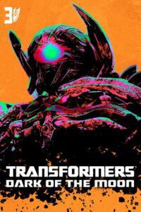 Transformers 3: Dark of the Moon (2011) Dual Audio [Hindi + English] Bluray 480p - 720p - 1080p - 2160p 4K