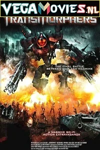 Transmorphers (2007) Dual Audio {Hindi-English} 480p - 720p