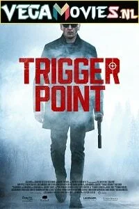 Trigger Point (2021) Dual Audio {Hindi-English} 480p - 720p