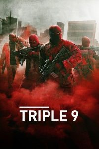 Triple 9 (2016) Dual Audio {Hindi-English} BluRay 480p - 720p - 1080p