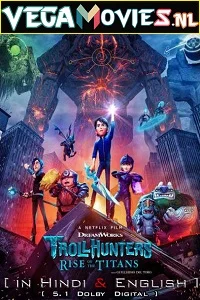 Trollhunters: Rise of the Titans (2021) Dual Audio [Hindi-English] NF 480p - 720p - 1080p