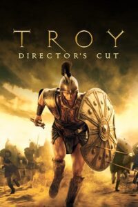 Troy (2004) Director’s Cut BluRay Dual Audio {Hindi-English} 480p - 720p - 1080p
