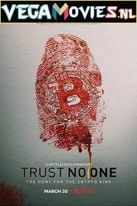 Netflix Trust No One: The Hunt for the Crypto King (2022) Dual Audio {Hindi-English} 480p - 720p - 1080p