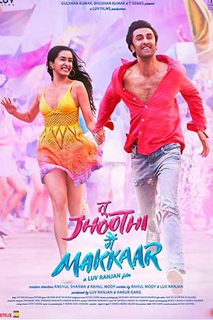 Tu Jhoothi Main Makkaar (2023) Hindi Full Movie NF WEB-DL 480p - 720p - 1080p
