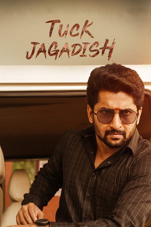 Tuck Jagadish (2021) UnCut Dual Audio [Hindi ORG + Telugu] WeB-DL 480p - 720p - 1080p