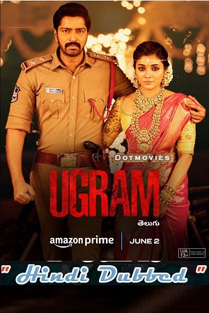 Ugram (2023) UNCUT AMZN WEB-DL Dual Audio [Hindi ORG – Telugu] Full Movie 480p - 720p - 1080p - 2160p 4K