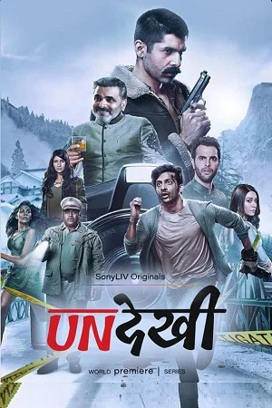 Undekhi (Season 1) Complete Hindi SonyLIV WEB Series 480p - 720p - 1080p WEB-DL