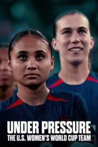 Under Pressure: The U.S. Women’s World Cup Team (2023) Season 1 Dual Audio {Hindi-English} 720p - 1080p NF WEB-DL