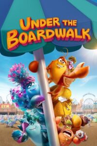 Under the Boardwalk (2023) Dual Audio {Hindi-English} WEB-Rip 480p - 720p - 1080p