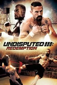 Undisputed 3: Redemption (2010) Dual Audio [Hindi + English] WeB-DL 480p - 720p - 1080p