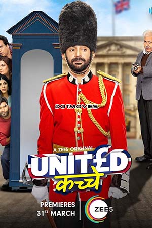 United Kacche (2023) Season 1 Hindi ZEE5 Complete WEB Series 480p - 720p - 1080p - 2160p 4K WEB-DL