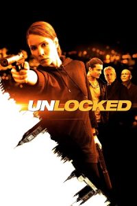 Unlocked (2017) Dual Audio {Hindi-English} BluRay 480p - 720p - 1080p