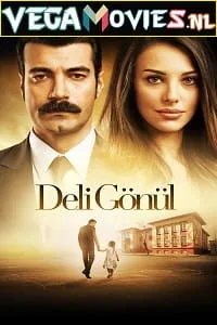 Untold Truth – Deli Gönül (2017) Season 1 [S01E05 ADDED] Hindi Dubbed 480p - 720p WEB-DL