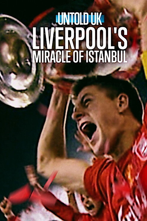 Untold UK: Liverpool’s Miracle of Istanbul (2026) WEB-DL Dual Audio {Hindi-English} 480p - 720p - 1080p
