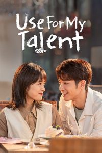 Use for My Talent (Season 1) Hindi ORG Dubbed C-Drama Series 480p 720p & 1080p WEB-DL