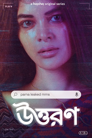 Uttoron (2022) Season 1 Hindi Complete Hoichoi Original WEB Series 480p - 720p WEB-DL