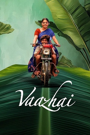 Vaazhai (2024) DSNP WEB-DL {Hindi ORG. DDP5.1} Full Movie 480p - 720p - 1080p