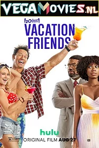 Vacation Friends (2021) English [5.1 DD] ESubs 480p - 720p - 1080p