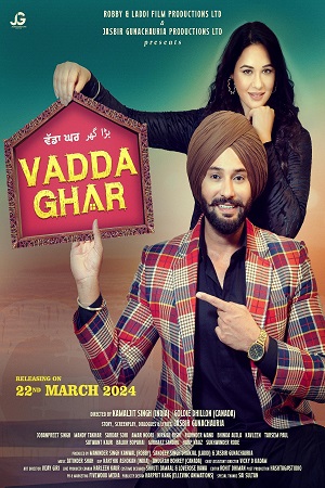 Vadda Ghar (2024) WEB-DL {Punjabi DD5.1} Full Movie 480p - 720p - 1080p