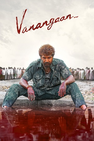 Vanangaan (2025) Dual Audio [Hindi + Tamil] WeB-DL 480p - 720p - 1080p