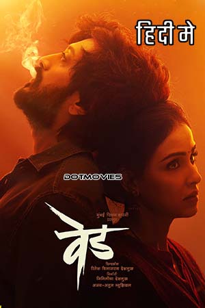 Ved (2022) Dual Audio [Hindi + Marathi] WeB-DL 480p - 720p - 1080p - 2160p 4K