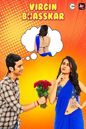 Virgin Bhasskar (2019) Season 1 Hindi COMPLETE AltBalaji WEB Series 480p - 720p HDRip