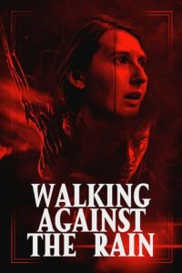 Walking Against the Rain (2022) Dual Audio [Hindi + English] Blu-Ray 480p - 720p - 1080p