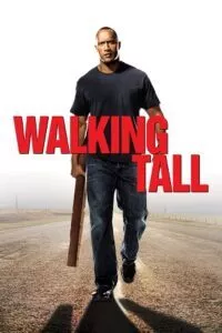 Walking Tall (2004) Dual Audio {Hindi-English} 480p - 720p - 1080p