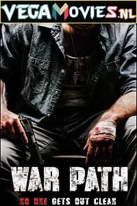 War Path (2019) Dual Audio [Hindi + English] WeB-DL 480p - 720p