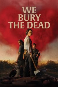 We Bury the Dead (2024) WEB-DL {English With Subtitles} Full Movie 480p - 720p - 1080p