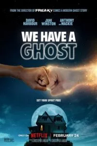 We Have a Ghost – Netflix Original (2023) Dual Audio {Hindi-English} 480p - 720p - 1080p
